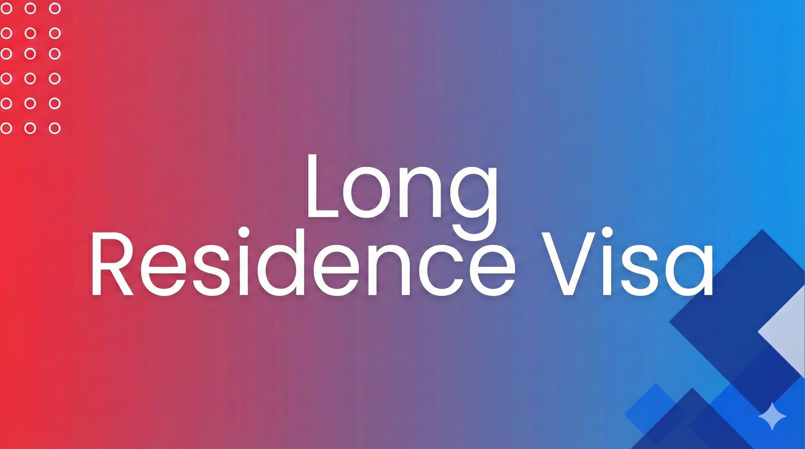 Long Residence Visa